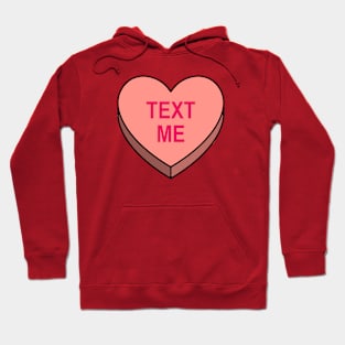 Valentines Candy Heart Pink Text Me Hoodie